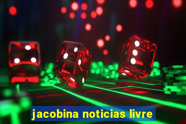 jacobina noticias livre